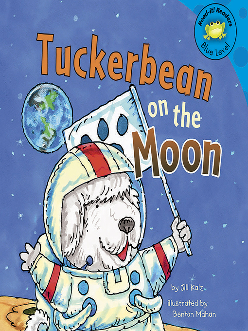 Title details for Tuckerbean on the Moon by Jill Kalz - Wait list